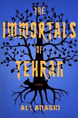 The Immortals of Tehran - Ali Araghi