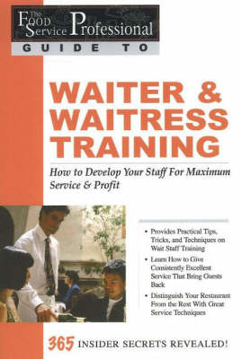 Food Service Professional Guide to Waiter & Waitress Training -  Lora Arduser