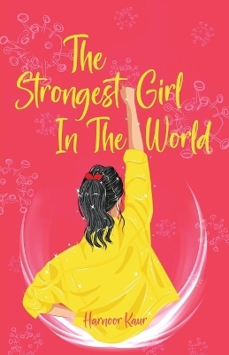 The Strongest Girl In The World - Harnoor Kaur