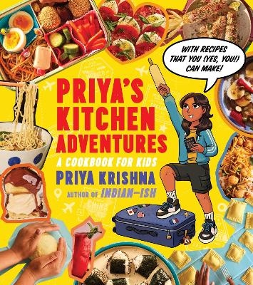Priya’s Kitchen Adventures - Priya Krishna