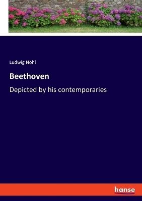 Beethoven - Ludwig Nohl