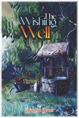 The Wishing Well - Rumler Drew