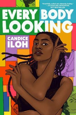 Every Body Looking - Candice Iloh