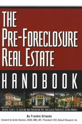 Pre-Foreclosure Real Estate Handbook -  Frankie Orlando