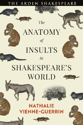 The Anatomy of Insults in Shakespeare’s World - Dr Nathalie Vienne-Guerrin