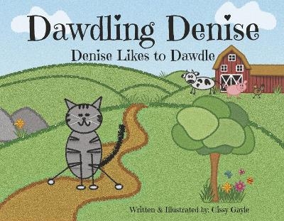 Dawdling Denise - Cissy Gayle