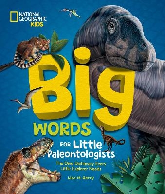 Big Words for Little Paleontologists - Lisa M. Gerry