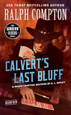 Ralph Compton Calvert's Last Bluff - E. L. Ripley, Ralph Compton