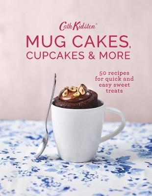 Cath Kidston Mug Cakes, Cupcakes and More! -  Anna Burges-Lumsden,  Cath Kidston