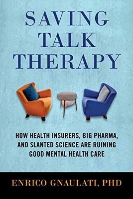 Saving Talk Therapy - Enrico Gnaulati