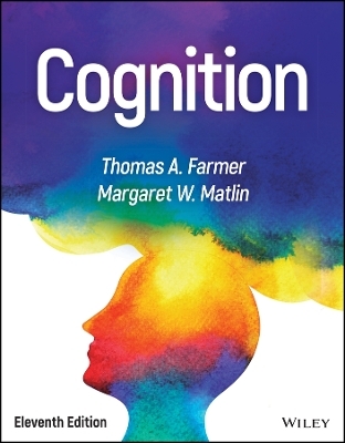 Cognition - Thomas a Farmer, Margaret W Matlin