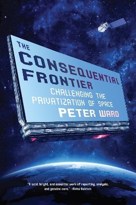 The Consequential Frontier - Peter Ward
