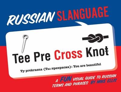 Russian Slanguage -  Mike Ellis