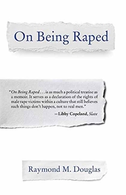 On Being Raped - Raymond M. Douglas