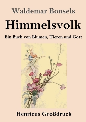 Himmelsvolk (GroÃdruck) - Waldemar Bonsels