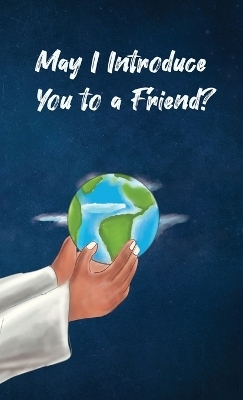 May I Introduce You to a Friend? - Teresa Skinner, Gordon Skinner, Agnes Numer