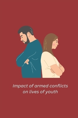 Impact of armed conflicts on lives of youth - Khan Berjeena