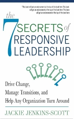 The 7 Secrets of Responsive Leadership - Jackie Jenkins-scott