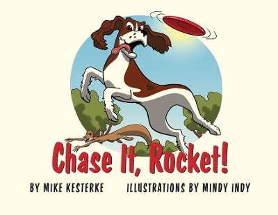 Chase It, Rocket! - Mike Kesterke