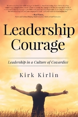 Leadership Courage - Kirk Kirlin