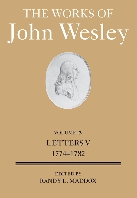 Works of John Wesley Volume 29, The - Randy Maddox