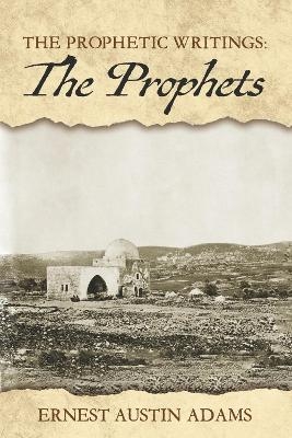 The Prophets - Ernest Austin Adams