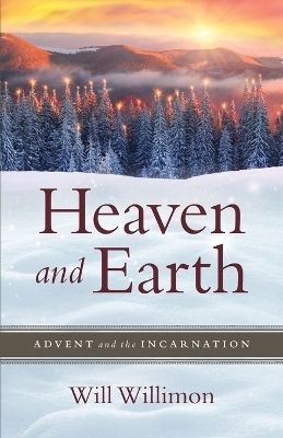 Heaven and Earth - William H. Willimon