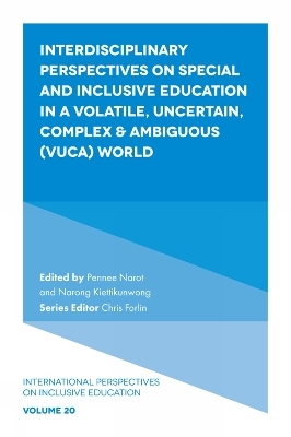 Interdisciplinary Perspectives on Special and Inclusive Education in a Volatile, Uncertain, Complex & Ambiguous (VUCA) World - 