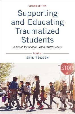 Supporting and Educating Traumatized Students - 