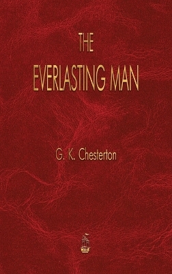 The Everlasting Man - G K Chesterton