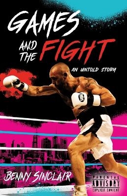 Games and the Fight - Benny Sinclair