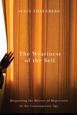 Weariness of the Self -  Alain Ehrenberg