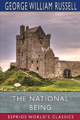 The National Being (Esprios Classics) - George William Russell