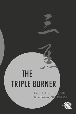 The Triple Burner - MD Hammer  Leon I., ND Peven  DSOM  Kye