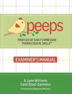 Profiles of Early Expressive Phonological Skills (PEEPS™) Examiner's Manual - A. Lynn Williams, Carol Stoel-Gammon