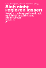 Sich nicht regieren lassen - Brangsch, Lutz; Pieschke, Miriam