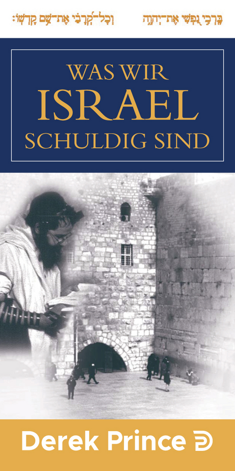 Was wir Israel schuldig sind - Derek Prince