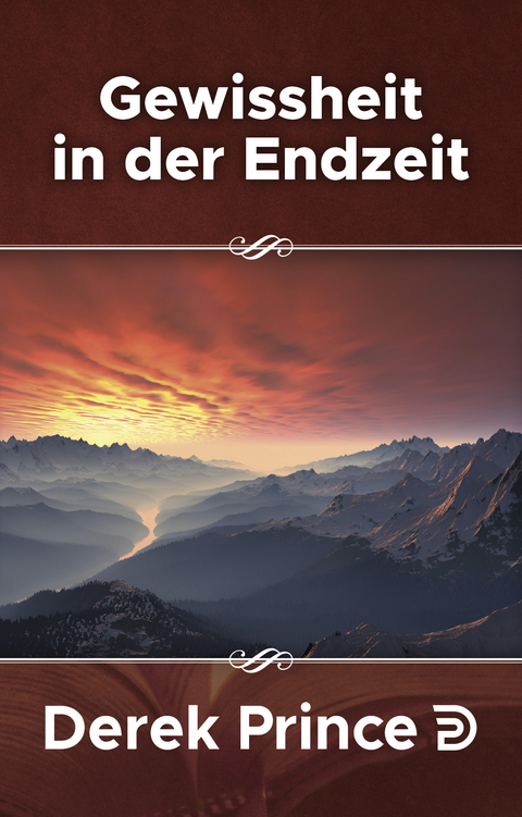 Gewissheit in der Endzeit - Derek Prince