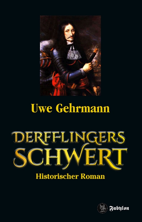 Derfflingers Schwert - Uwe Gehrmann