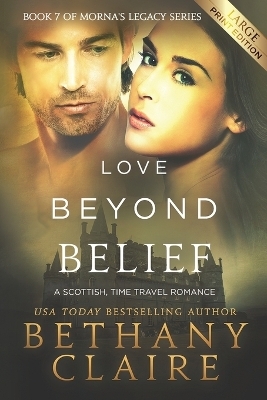 Love Beyond Belief (Large Print Edition) - Bethany Claire