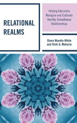 Relational Realms - Diana Wandix-White, Vicki G. Mokuria