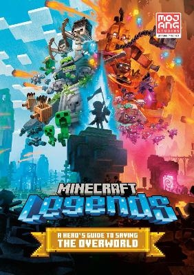 Minecraft Legends: A Hero's Guide to Saving the Overworld -  Mojang AB,  The Official Minecraft Team