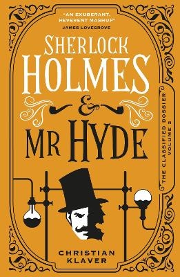 The Classified Dossier - Sherlock Holmes and Mr Hyde - Christian Klaver