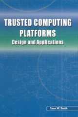 Trusted Computing Platforms -  Sean W. Smith
