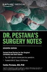 Dr. Pestana's Surgery Notes, Seventh Edition: Pocket-Sized Review for the Surgical Clerkship and Shelf Exams - Pestana, Dr. Carlos