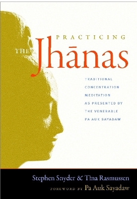 Practicing the Jhanas - Stephen Snyder, Tina Rasmussen