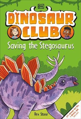 Dinosaur Club: Saving the Stegosaurus - Rex Stone