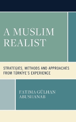 A Muslim Realist - Fatima Gülhan Abushanab