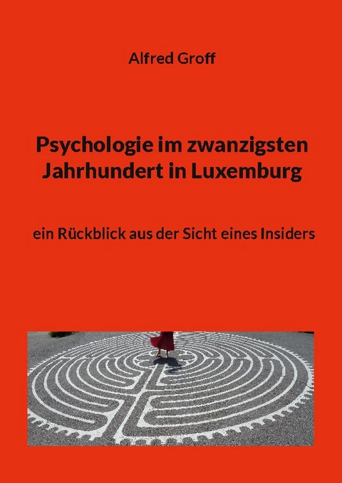 Psychologie im zwanzigsten Jahrhundert in Luxemburg - Alfred Groff