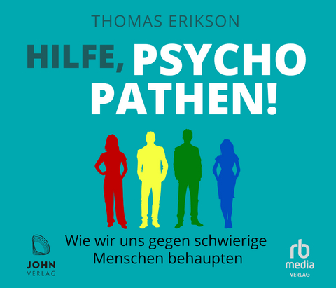 Hilfe, Psychopathen! - Thomas Erikson